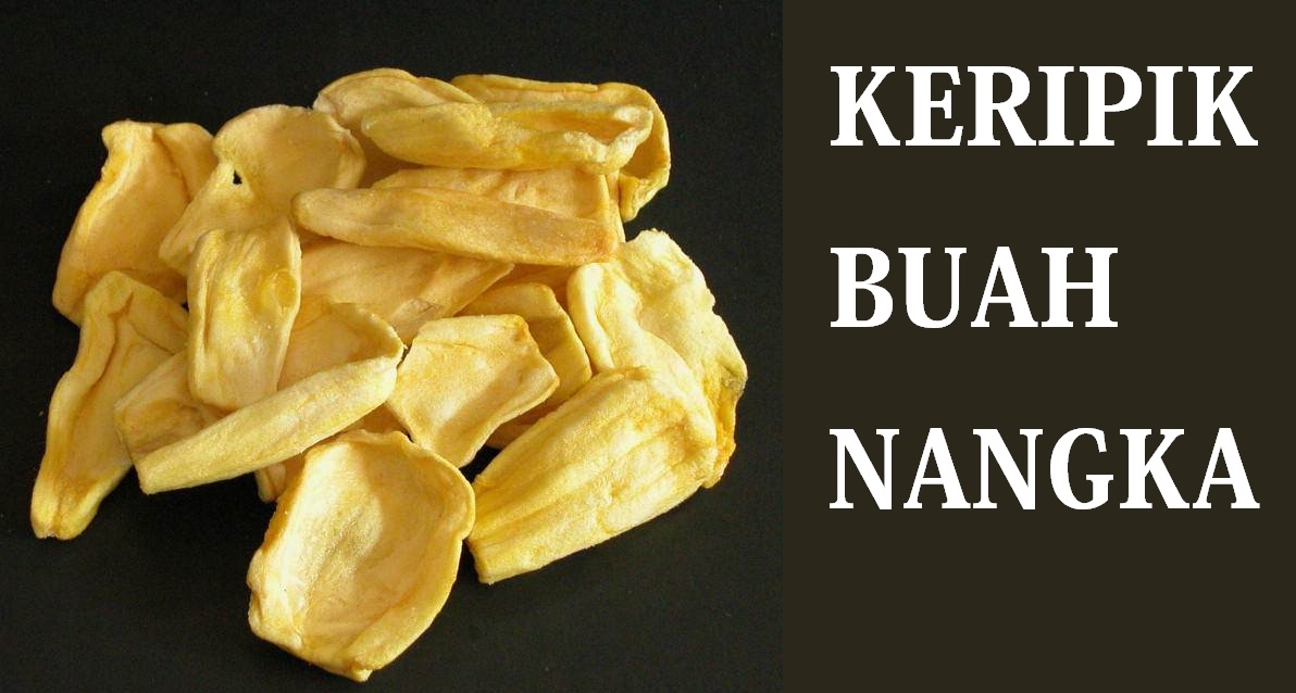 KERIPIK BUAH NANGKA KERIPIK BUAH NANGKA